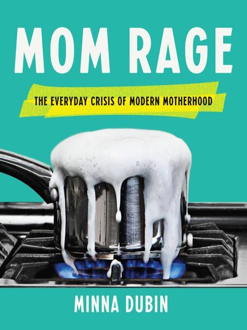 Title details for Mom Rage by Minna Dubin - Wait list